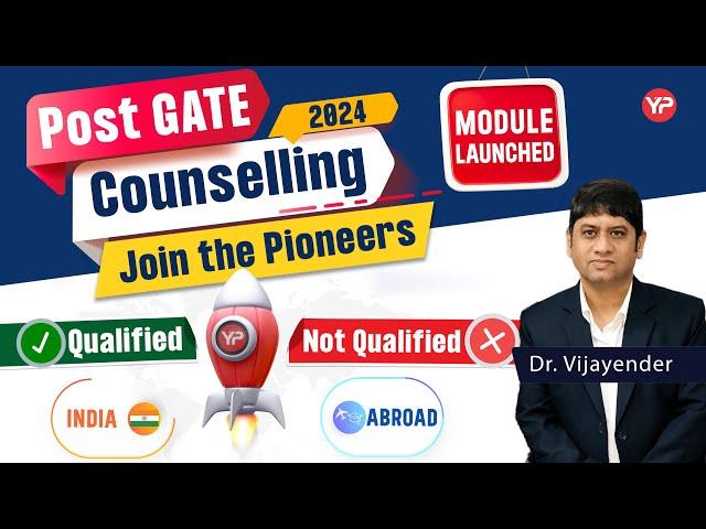 Post GATE Counselling 2024 | Module Launched | All Details about YourPedia PGC guidance Module 2024