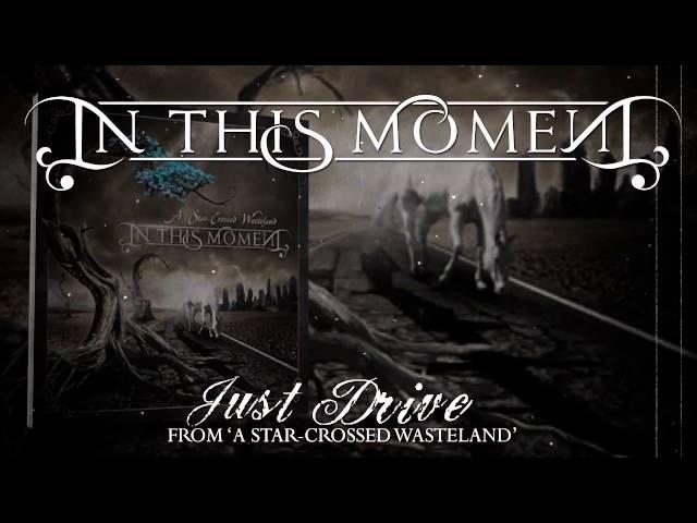 IN THIS MOMENT - Just Drive (Album Track)