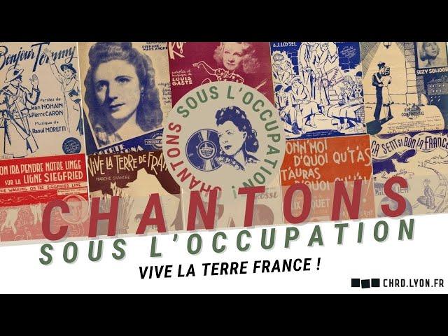 Chantons Sous L'Occupation - Vive la Terre France