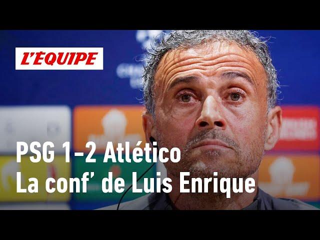 PSG 1-2 Atlético : "La qualif' en danger ? Sans aucun doute" : la conférence de presse d'Enrique