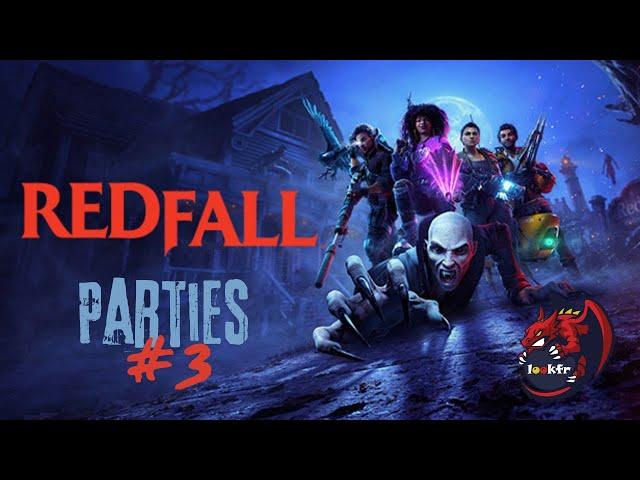 Redfall sur Xbox Séries X Parties #3 redifusion Twitch #lookfr