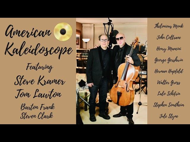 Steve Kramer and Tom Lawton - American Kaleidoscope