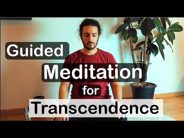 Guided Meditation for Transcendence (Transcendental Experience)