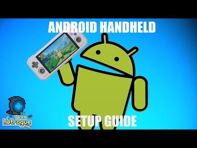 An In-Depth Android Handheld Setup Guide