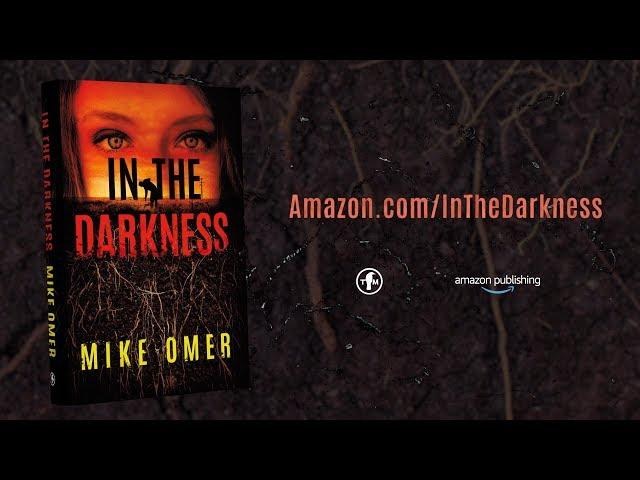 In The Darkness by Mike Omer | Official Book Trailer