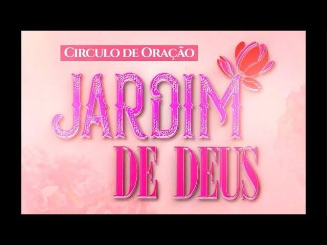 Circulo de oração Jardim de Deus | Ao vivo  | 21/11/2024