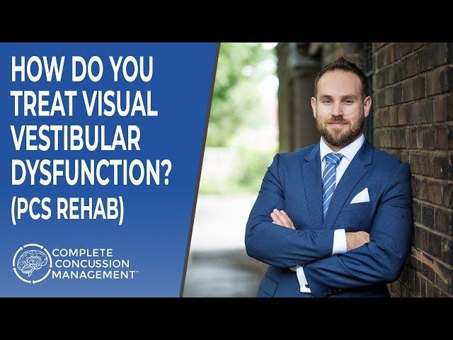 Concussions Treatment For Visual Vestibular Dysfunction - Concussion Rehab