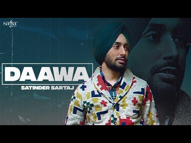 DAAWA ਦਾਅਵਾ | Satinder Sartaj | Beat Minister | New Punjabi Song 2021 | Latest Punjabi Songs 2021