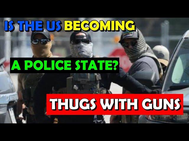 Is the US Becoming a Police State? Or a Vigilante Thug State? US Politics Extra