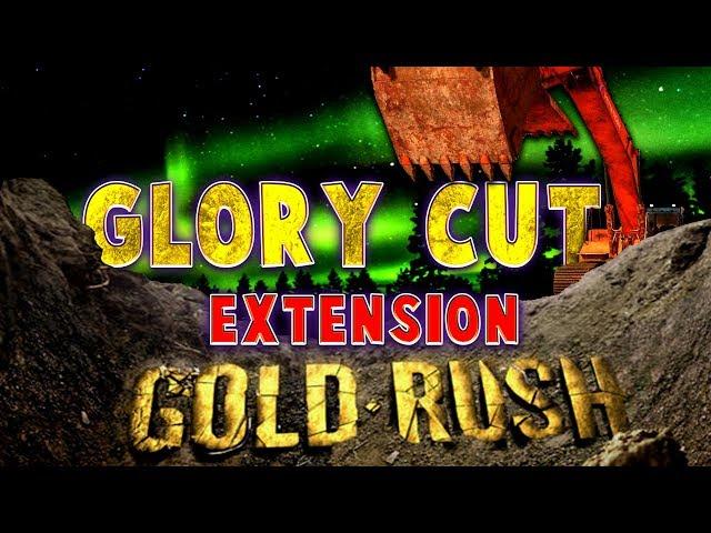 Extension of the GLORY CUT  !! Gold Rush The Game
