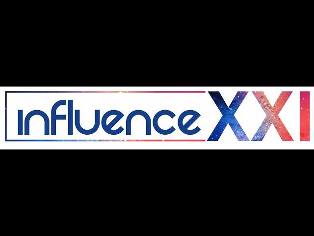 INFLUENCE XXI - Win the 21st Century