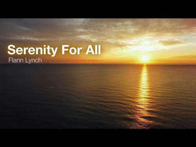 Serenity For All - Flann Lynch