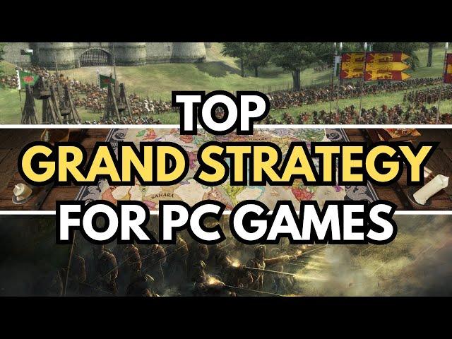 Conquest The World with this Top 25 Grand Strategy Games