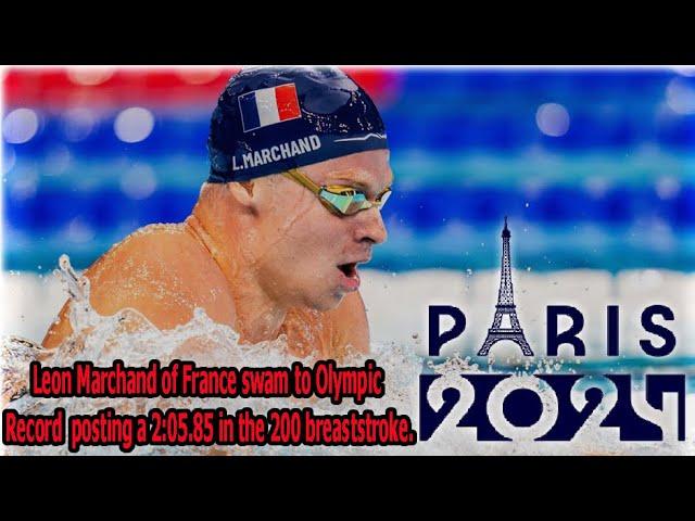 Leon Marchand win 200m breaststroke at Paris 2024.