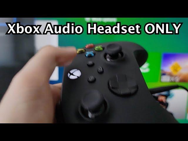 Xbox (Series X, S, One) How to Get Audio Through Headset Only & Not TV