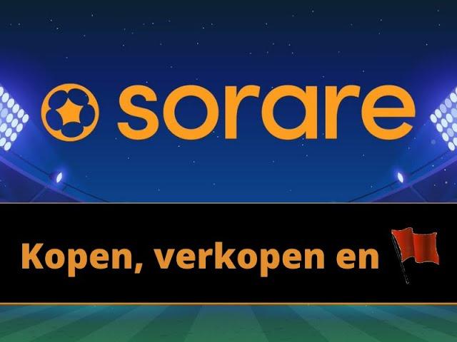 Sorare #3 Hoe spelers kopen, verkopen en RED FLAG