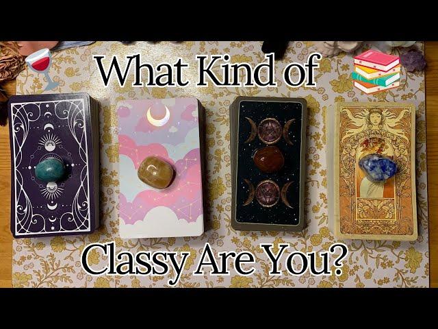 What Kind of Classy Are You? Collab w/ @divineenergytarot   Pick a Card 