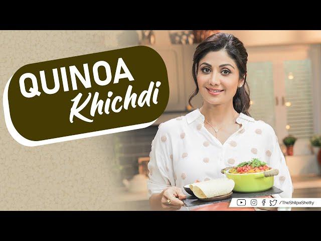 Quinoa Khichdi | Shilpa Shetty Kundra | Healthy Recipes | The Art of Loving Food