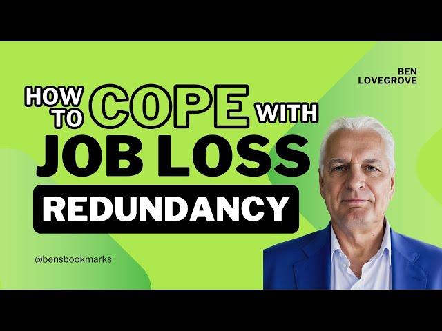 How To Cope With Job Loss.  How To Survive Redundancy And Thrive!