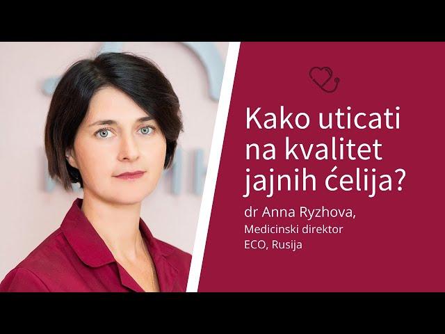 Kako možemo uticati na kvalitet jajnih ćelija?
