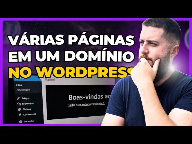 Como Criar VÁRIAS PÁGINAS em um só Domínio no WordPress / Elementor