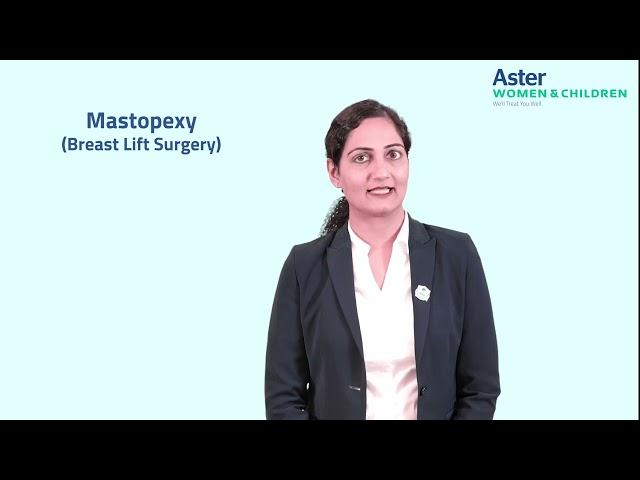 Mastopexy - Breast Lift Surgery | Dr Neha Chauhan | Aster W&C