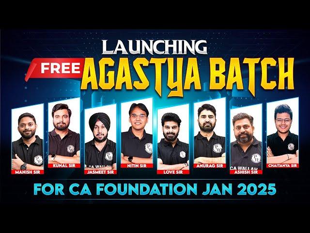 CA Foundation Jan 2025 Free Agastya Batch Launch  Know Complete Details