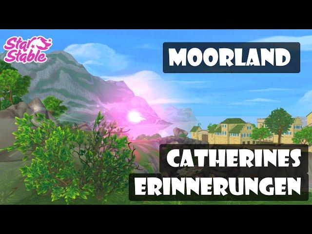 Catherine´s Memories/Erinnerungen - Moorland | Star Stable Online [SSO]