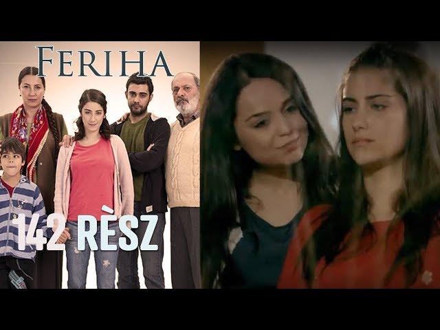 Feriha - 142. rész