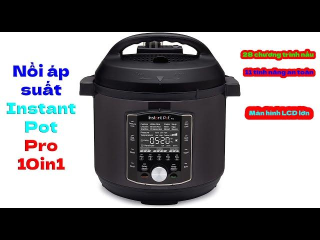 Nồi áp suất Instant Pot Pro 10in1 - Minh Hương chuyên hàng Đức - 0835191146 - Zalo 0915342887