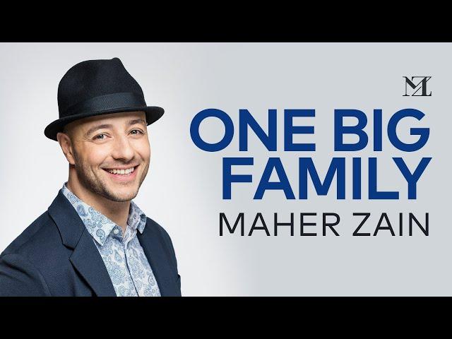 Maher Zain - One Big Family | Official Lyric Video