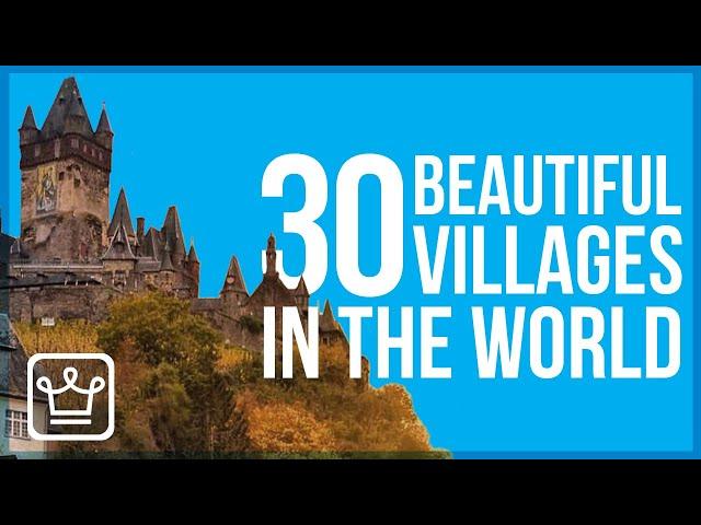 30 MOST Beautiful Villages in the World