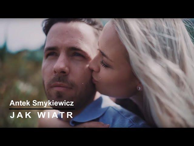 Antek Smykiewicz - Jak Wiatr (Official Music Pre-video)