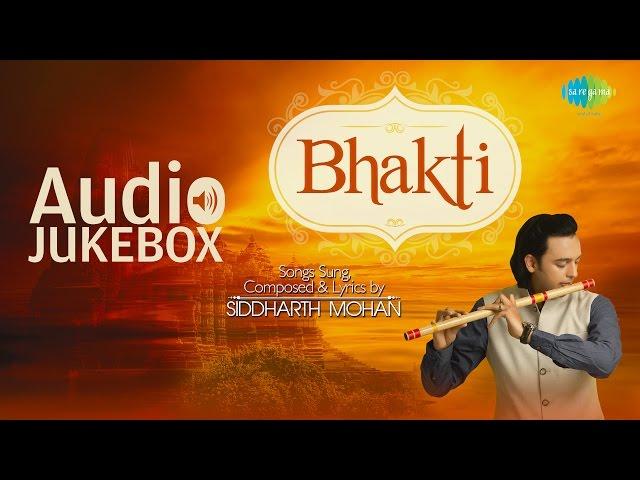 Best Songs of Siddharth Mohan | Bhakti | Top Devotional Songs | Audio Jukebox