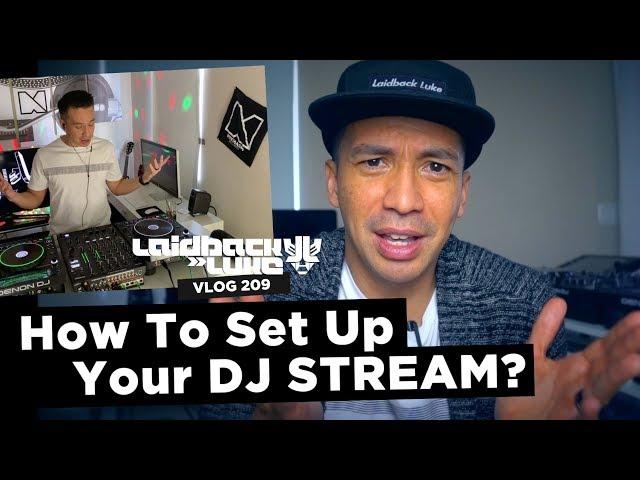 How To Set Up Your DJ STREAM?