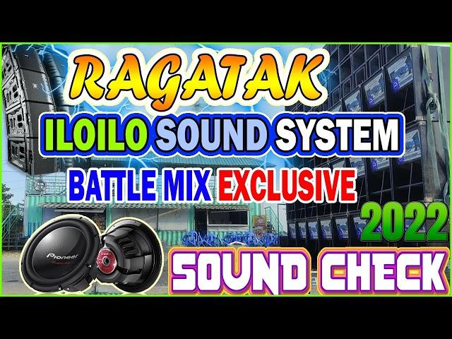 ILOILO SOUND SYSTEM BATTLE MIX EXCLUSIVE  RAGATAK ACTIVATED SOUND CHECK & LOCKDOWN COLLECTION 2022