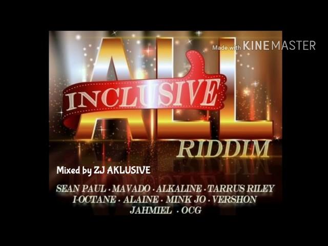 ALL INCLUSIVE RIDDIM MIX