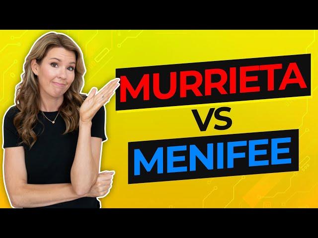 What is the difference between Murrieta and Menifee?