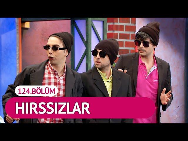 Hırssızlar (124.Bölüm) - Çok Güzel Hareketler 2