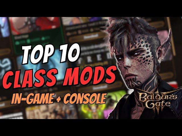 Top 10 BEST Class MODS for Baldur's Gate 3 In-game and Console Manager.