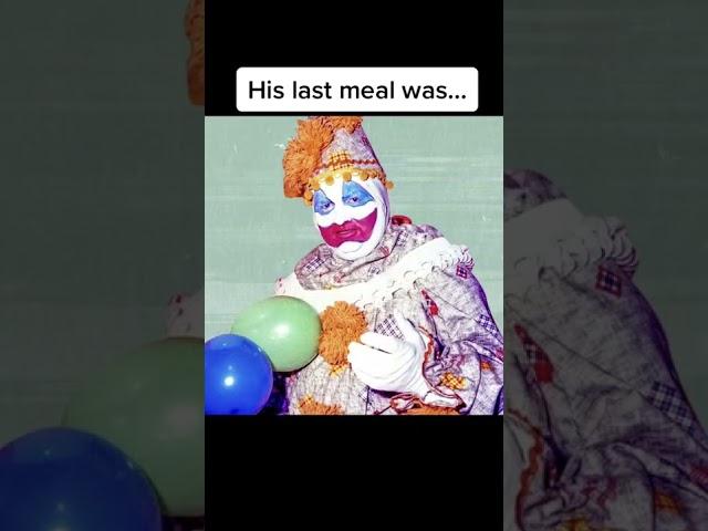 John Wayne Gacy's last meal..  tiktok   @tcezy