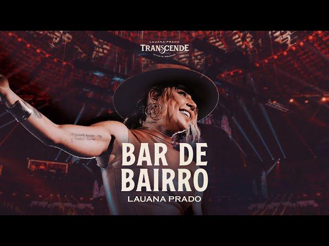 Lauana Prado - Bar de Bairro (Transcende Ao Vivo no Ibirapuera)