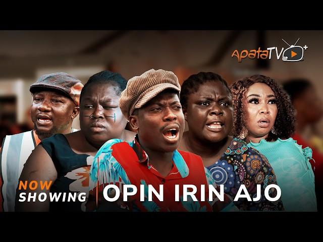 Opin Irin Ajo -Yoruba Movie 2024 Drama Wasila Coded, Apa, Tosin Olaniyan, Rotimi Salami, Sanyeri