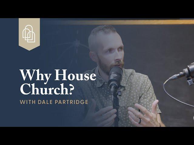 Why House Church?