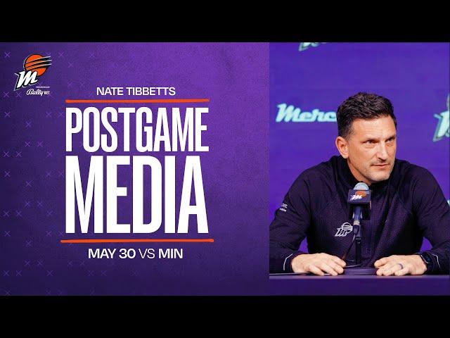 Nate Tibbetts Postgame Press Conference - Phoenix Mercury vs. Minnesota Lynx | May 30, 2025