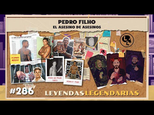 E286: Pedro Filho: Asesino de Asesinos