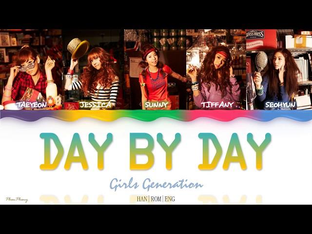 Day By Day (좋은 일만 생각하기) — Girls' Generation 소녀시대 SNSD lyrics