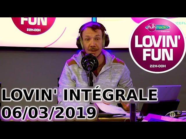 INTÉGRALE Lovin' Fun 06/03/2019