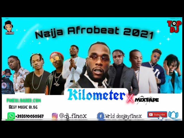 LATEST NAIJA AFROBEAT 2021 NONSTOP PARTY MIX BY DJ FINEX FT NAIRA MARLEY REMA TEKNO FIREBOY BURNABOY