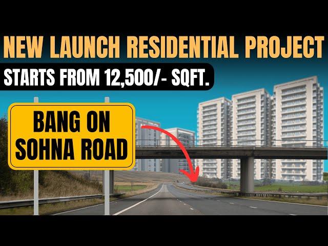 New Launch Residential Project in Gurgaon || Upcoming Residential Project on Sohna Road